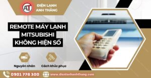remote máy lạnh mitsubishi không hiện số Điện lạnh Anh Thắng