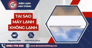 Tại sao máy lạnh không lạnh Điện lạnh Anh Thắng
