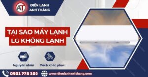 Tại sao máy lạnh lg không lạnh Điện lạnh Anh Thắng