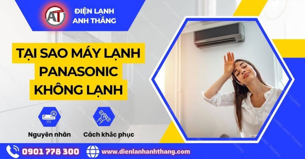 Tại sao máy lạnh panasonic không lạnh Điện lạnh Anh Thắng