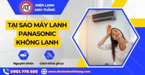 Tại sao máy lạnh panasonic không lạnh Điện lạnh Anh Thắng