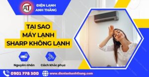 Tại sao máy lạnh sharp không lạnh Điện lạnh Anh Thắng