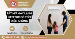 Tắt mở máy lạnh liên tục có tốn điện không Điện lạnh Anh Thắng