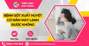 bệnh sốt xuất huyết có nằm máy lạnh được không Điện lạnh Anh Thắng