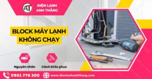 block máy lạnh không chạy Điện lạnh Anh Thắng