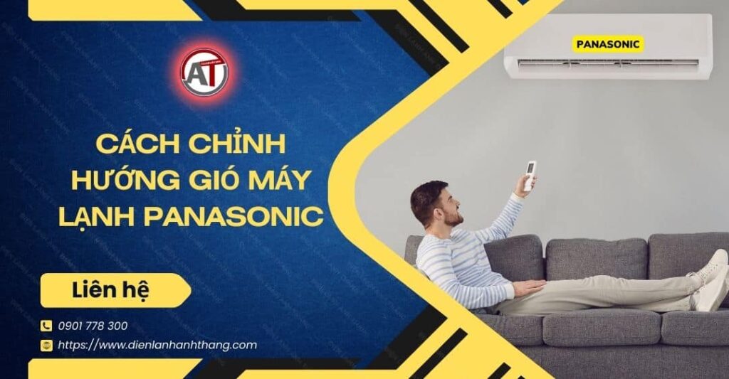 cách chỉnh hướng gió máy lạnh panasonic Điện lạnh Anh Thắng