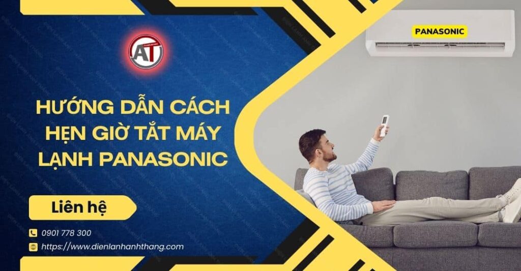 hướng dẫn cách hẹn giờ tắt máy lạnh panasonic Điện lạnh Anh Thắng