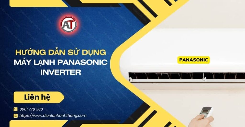 hướng dẫn sử dụng máy lạnh panasonic inverter Điện lạnh Anh Thắng