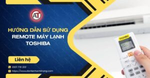 hướng dẫn sử dụng remote máy lạnh toshiba Điện lạnh Anh Thắng