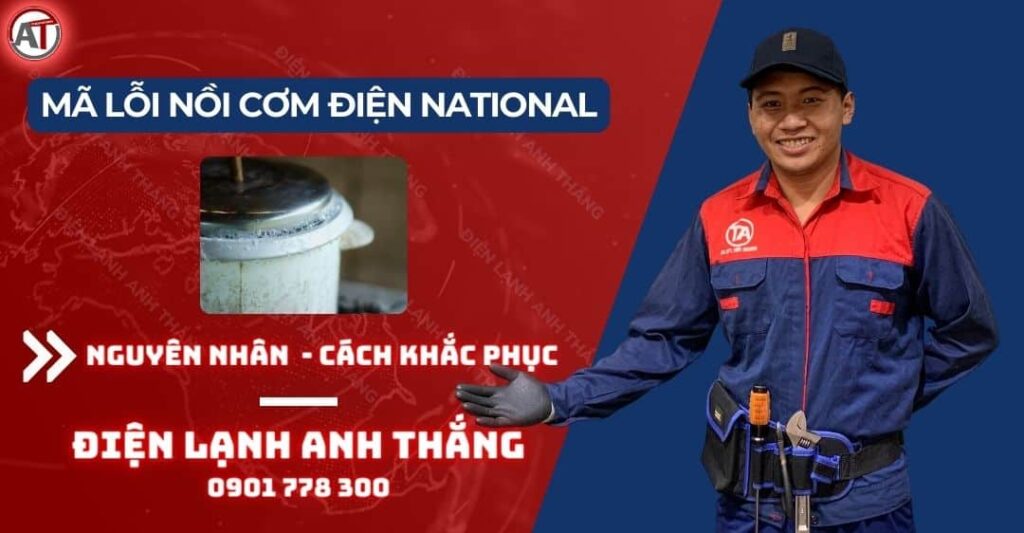 Các Mã Lỗi Nồi Cơm Điện National Thường Gặp Và Cách Xử Lý 2025 mã lỗi nồi cơm điện national Điện lạnh Anh Thắng
