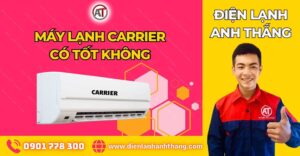 máy lạnh carrier có tốt không Điện lạnh Anh Thắng