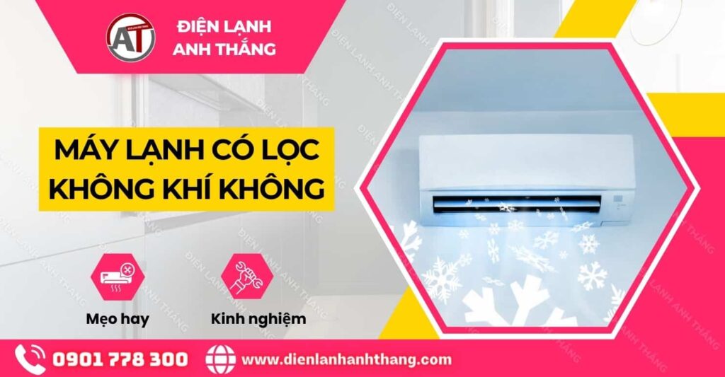 máy lạnh có lọc không khí không Điện lạnh Anh Thắng