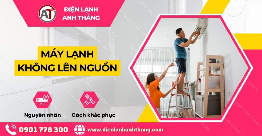 máy lạnh không lên nguồn Điện lạnh Anh Thắng
