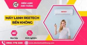máy lạnh reetech bền không Điện lạnh Anh Thắng