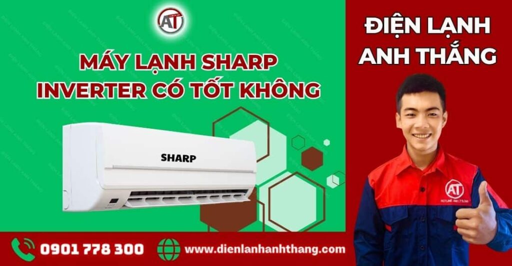 máy lạnh sharp inverter có tốt không Điện lạnh Anh Thắng