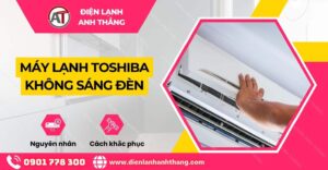 máy lạnh toshiba không sáng đèn Điện lạnh Anh Thắng
