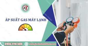 áp suất gas máy lạnh Điện lạnh Anh Thắng