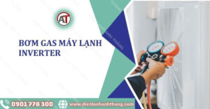 bơm gas máy lạnh inverter Điện lạnh Anh Thắng