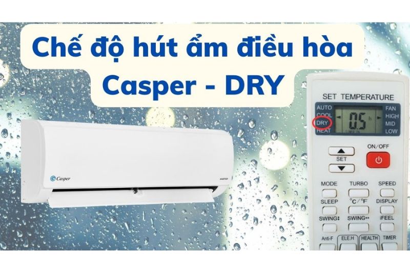 chế độ dry máy lạnh casper