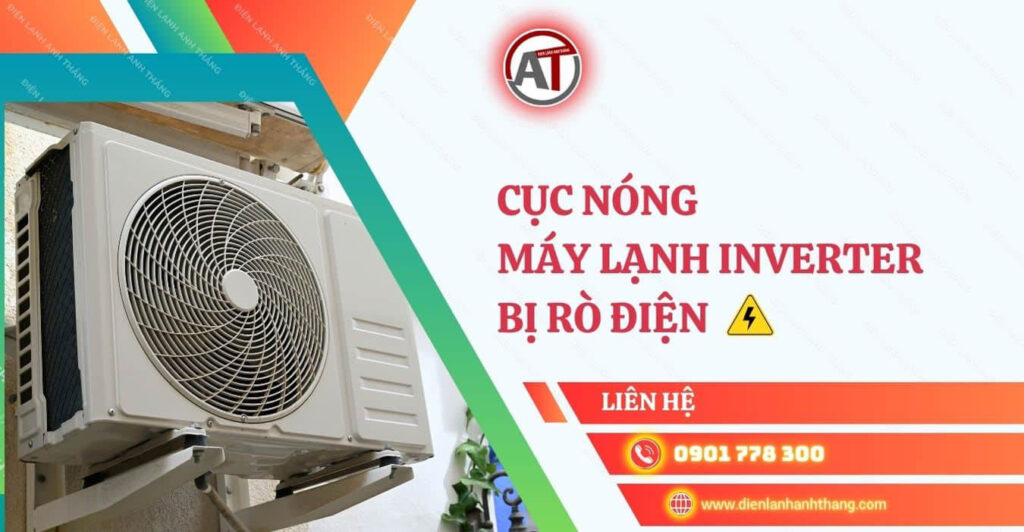 cục nóng máy lạnh inverter bị rò điện Điện lạnh Anh Thắng