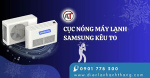cục nóng máy lạnh samsung kêu to Điện lạnh Anh Thắng
