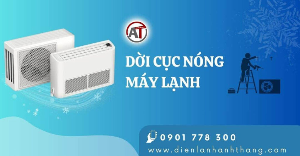 Cách Di Dời Cục Nóng Máy Lạnh Đúng Và Lưu Ý Cần Biết 2025 dời cục nóng máy lạnh Điện lạnh Anh Thắng