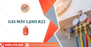 gas máy lạnh r22 Điện lạnh Anh Thắng