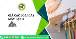 giá các loại gas máy lạnh Điện lạnh Anh Thắng
