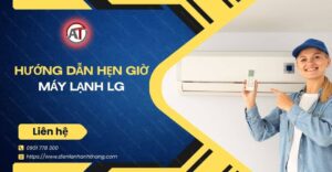 hướng dẫn hẹn giờ máy lạnh lg Điện lạnh Anh Thắng