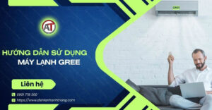 hướng dẫn sử dụng máy lạnh gree Điện lạnh Anh Thắng