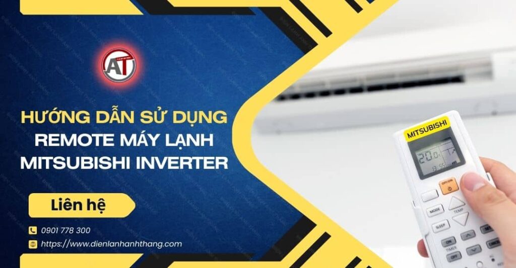 hướng dẫn sử dụng remote máy lạnh mitsubishi inverter Điện lạnh Anh Thắng