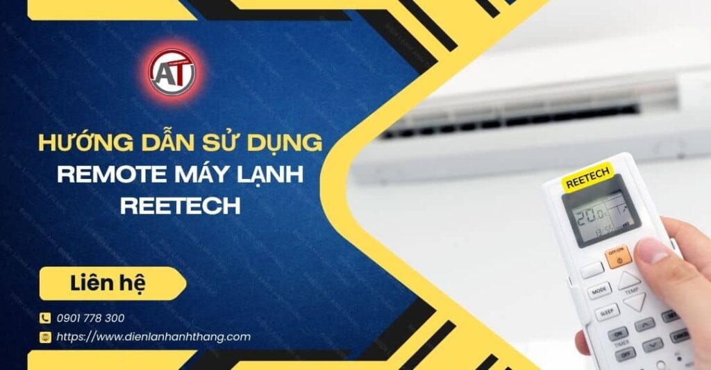 hướng dẫn sử dụng remote máy lạnh reetech Điện lạnh Anh Thắng