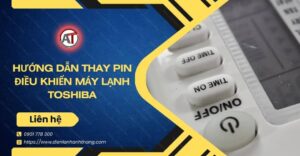 hướng dẫn thay pin điều khiển máy lạnh toshiba Điện lạnh Anh Thắng