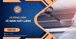 hướng dẫn vệ sinh máy lạnh Điện lạnh Anh Thắng