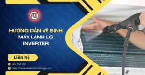hướng dẫn vệ sinh máy lạnh lg inverter Điện lạnh Anh Thắng