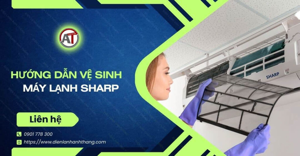 hướng dẫn vệ sinh máy lạnh sharp Điện lạnh Anh Thắng