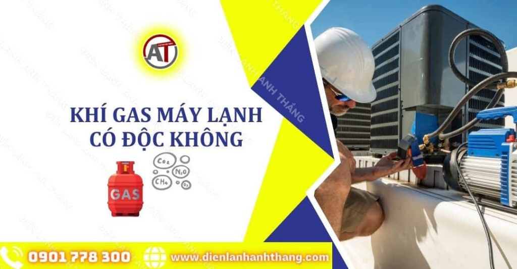 Khí Gas Máy Lạnh Có Độc Không? Ảnh Hưởng Sức Khỏe Thế Nào? 2025 khí gas máy lạnh có độc không Điện lạnh Anh Thắng