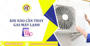 khi nào cần thay gas máy lạnh Điện lạnh Anh Thắng