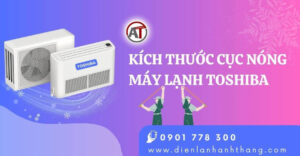 kích thước cục nóng máy lạnh toshiba Điện lạnh Anh Thắng