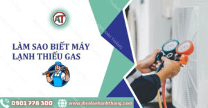làm sao biết máy lạnh thiếu gas Điện lạnh Anh Thắng