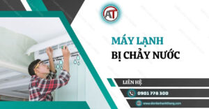 máy lạnh bị chảy nước Điện lạnh Anh Thắng