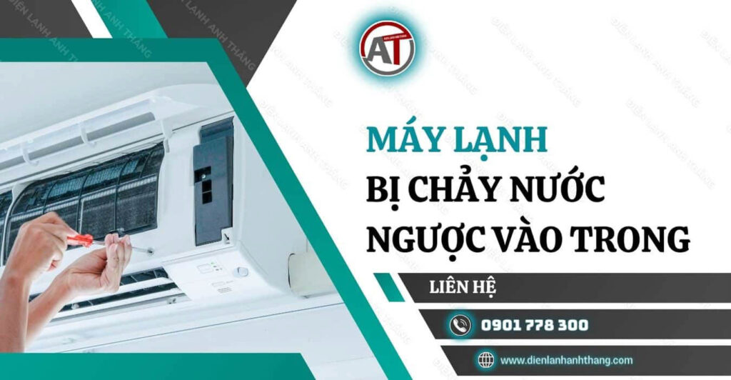 máy lạnh bị chảy nước ngược vào trong Điện lạnh Anh Thắng