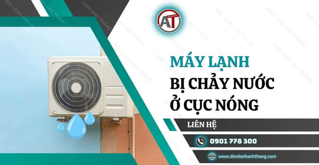 máy lạnh bị chảy nước ở cục nóng Điện lạnh Anh Thắng