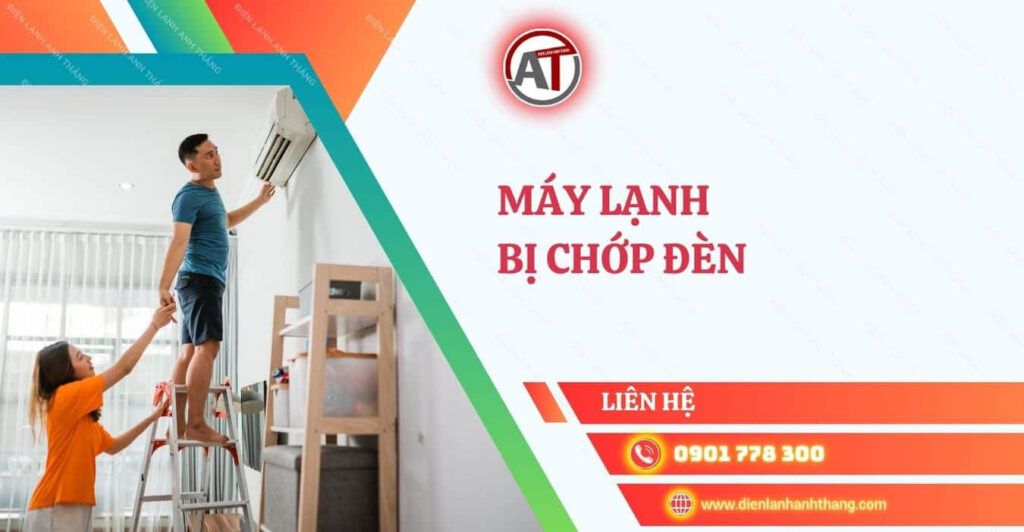 máy lạnh bị chớp đèn Điện lạnh Anh Thắng