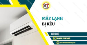 máy lạnh bị kêu Điện lạnh Anh Thắng