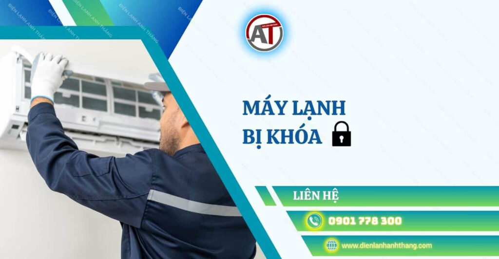 máy lạnh bị khóa Điện lạnh Anh Thắng