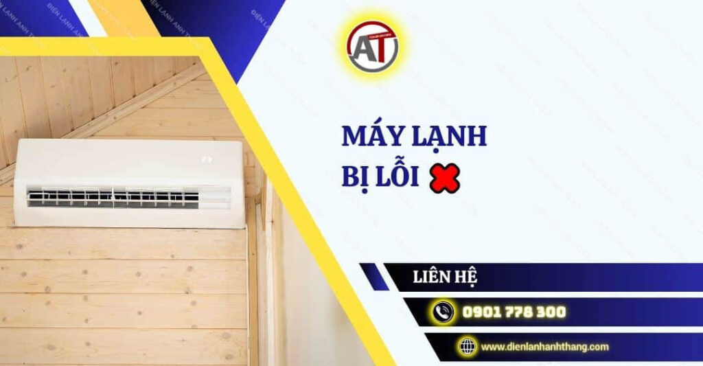 máy lạnh bị lỗi Điện lạnh Anh Thắng