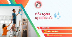 máy lạnh bị nhỏ nước Điện lạnh Anh Thắng