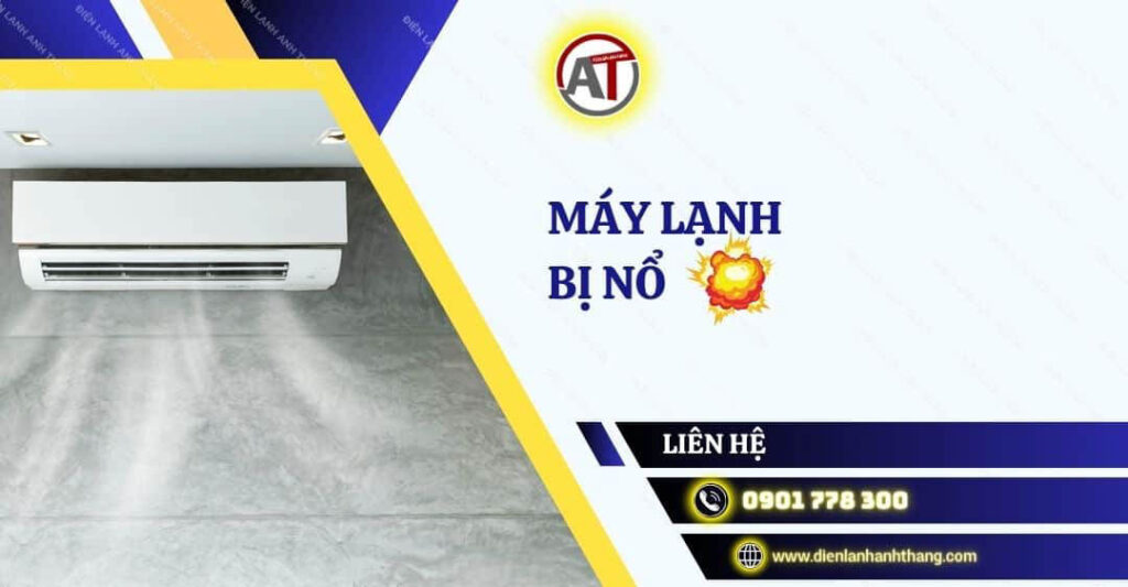 máy lạnh bị nổ Điện lạnh Anh Thắng