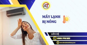 Máy lạnh bị nóng Điện lạnh Anh Thắng